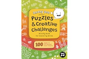 Zazzy Dot Presents Puzzles & Creative Challenges: Activity Book for Exploring Minds Ages 6-9 (Zazzy Dot Activity Books)