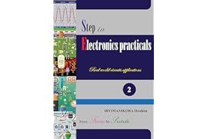 Step in Electronics Practicals: Real world circuits applications