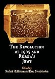 The Revolution of 1905 and Russia's Jews (Jewish Culture and Contexts)