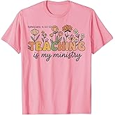 Christian Teacher Teaching is My Ministry Faith Bible Verse T-Shirt