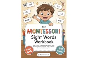 Montessori Sight Words Workbook: Learn to Trace, Write, and Read with 101 High-Frequency Words. Montessori-Inspired Worksheets, Games & Activities for Preschool and Kindergarten | Ages 4-6