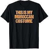 Moroccan Halloween Shirt Easy Lazy Last Minute Costume T-Shirt