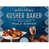 The Holiday Kosher Baker: Traditional & Contemporary Holiday Desserts