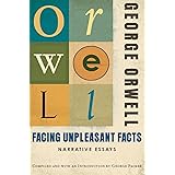 Facing Unpleasant Facts: Narrative Essays