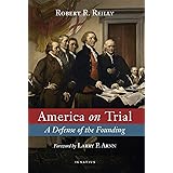 America on Trial: A Defense of the Founding