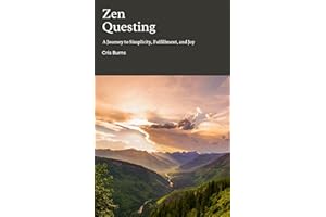 Zen Questing: A Journey to Simplicity, Fulfillment, and Joy