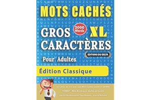 MOTS CACHÉS GROS CARACTÈRES POUR ADULTES ÉDITION CLASSIQUE - ÉDITIONS DU DELTA - Un Cahier de Jeux avec 2000 Mots Cachés Géan