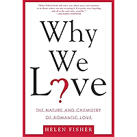 Why We Love: The Nature and Chemistry of Romantic Love book cover