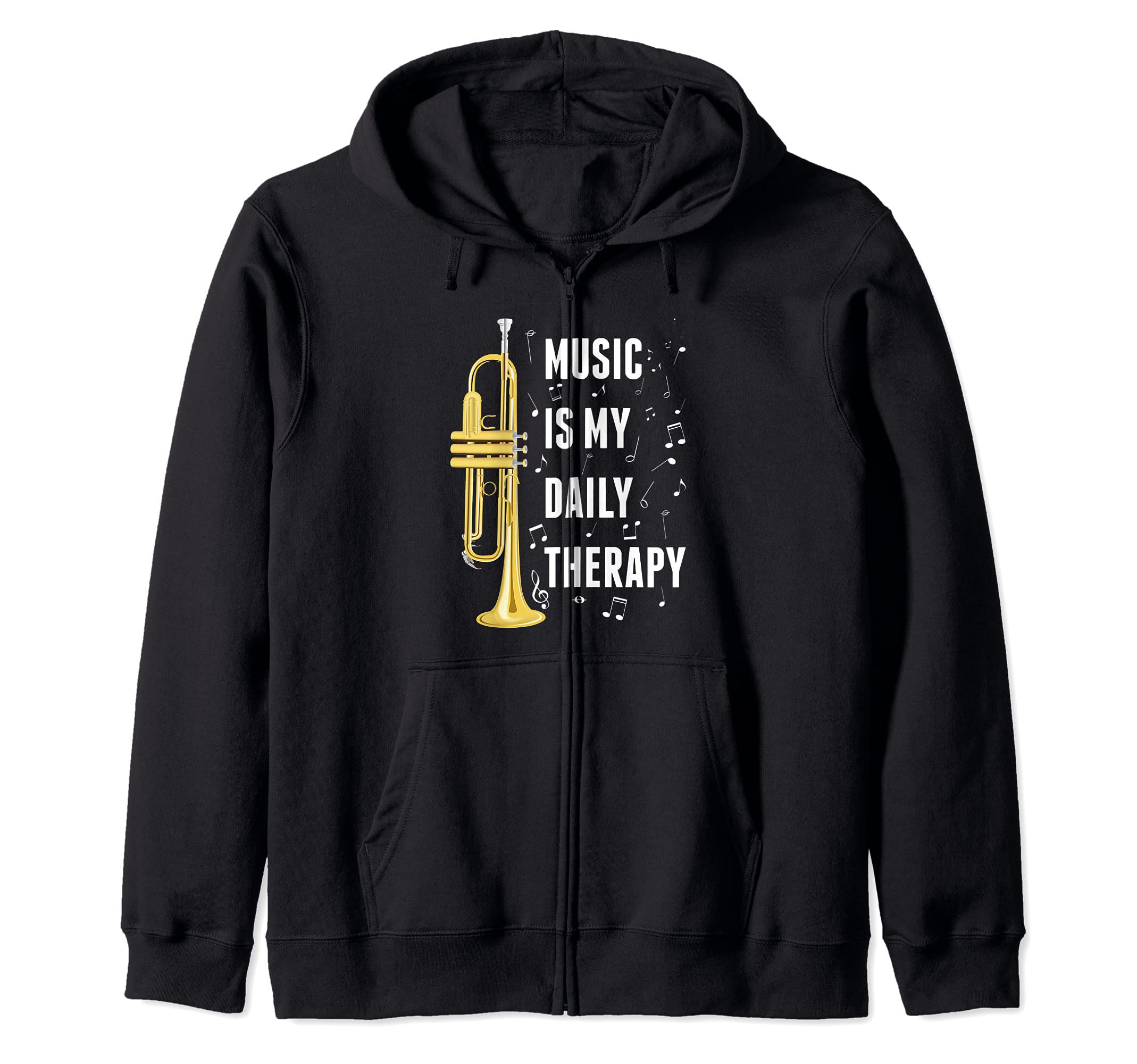 Trumpet Music Is My Daily Therapy Trumpet Musician Zip Hoodie