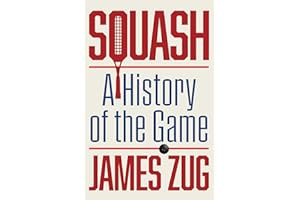 Squash: A History of the Game