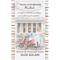 The Pack With Purpose Handbook: A stylist’s secrets to preparing and packing a versatile travel wardrobe. (The Stylish… book cover