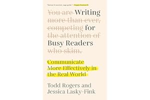 Writing for Busy Readers: Communicate More Effectively in the Real World