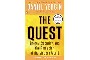 The Quest: Energy, Security, and the Remaking of the Modern World