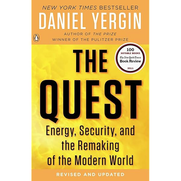 The Quest: Energy, Security, and the Remaking of the Modern World