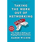 Taking the Work Out of Networking: Your Guide to Making and Keeping Great Connections