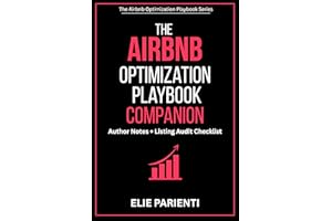 The Airbnb Optimization Playbook Companion: Author Notes + Listing Audit Checklist (The Airbnb Optimization Playbook Series 2