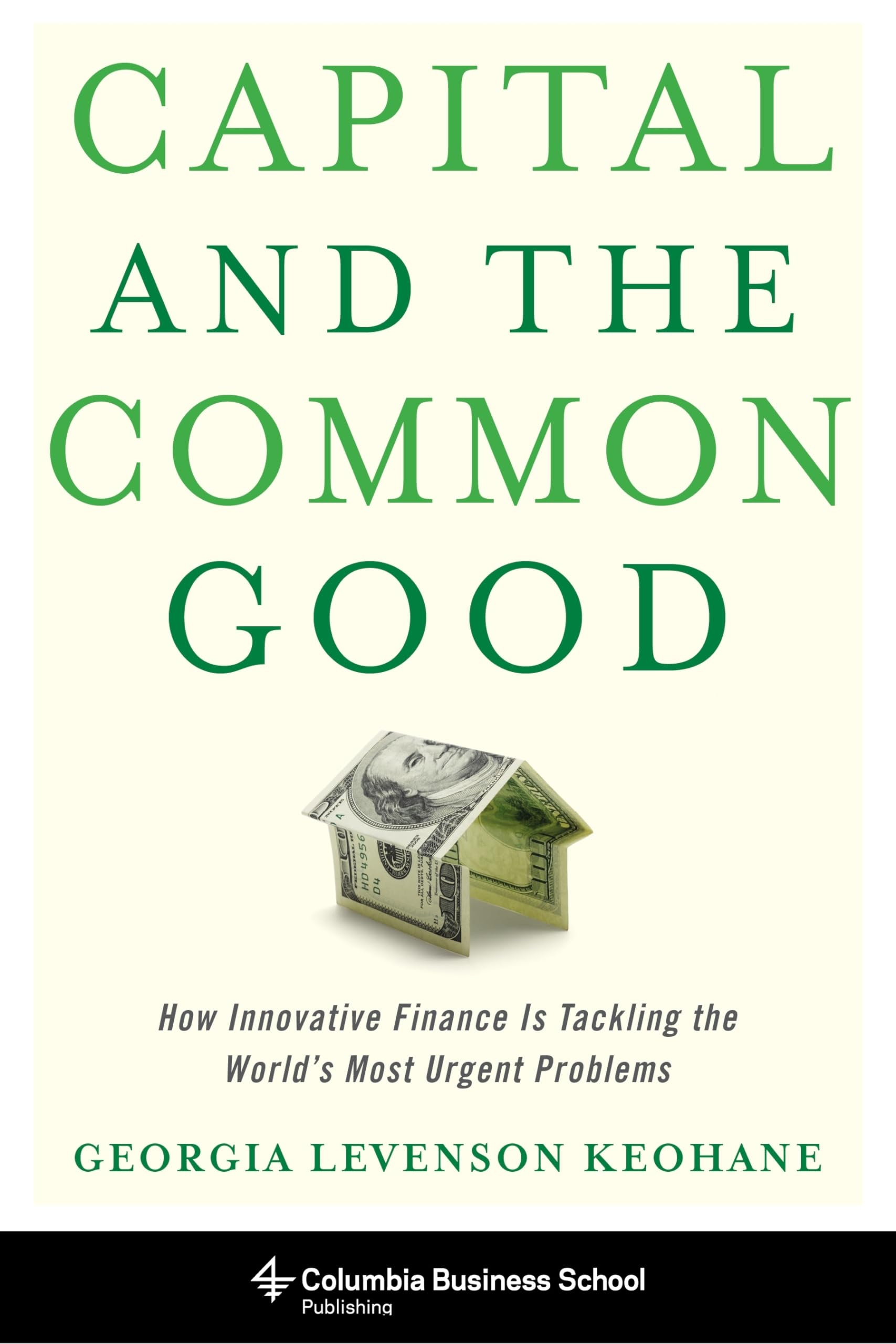 Capital and the Common Good: How Innovative Finance