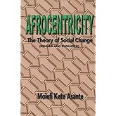 Afrocentricity: The Theory of Social Change