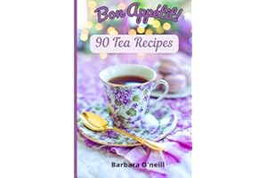 Bon Appetit! 90 Tea Recipes