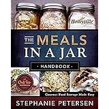 The Meals in a Jar Handbook: Gourmet Food Storage Made Easy
