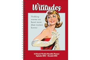 Wititudes 16-Month 2024-2025 Weekly/Monthly Planner Calendar: Nothing Warms My Heart More Than Instant Karma