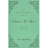 The Unselected Journals of Emma M. Lion: Vol. 1