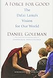 A Force for Good: The Dalai Lama's Vision for Our World
