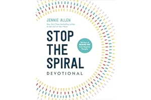 Stop the Spiral Devotional: 100 Days of Breaking Free from Negative Thoughts
