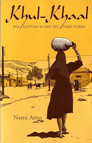 Download Khul-Khaal: Five Egyptian Women Tell Their Stories PDF