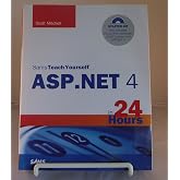 Sams Teach Yourself ASP.NET 4 in 24 Hours: Complete Starter Kit (Sams Teach Yourself in 24 Hours)