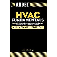Audel HVAC Fundamentals, Volume 2: Heating System Components, Gas and Oil Burners, and Automatic Controls