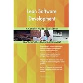 Lean Software Development A Complete Guide - 2021 Edition
