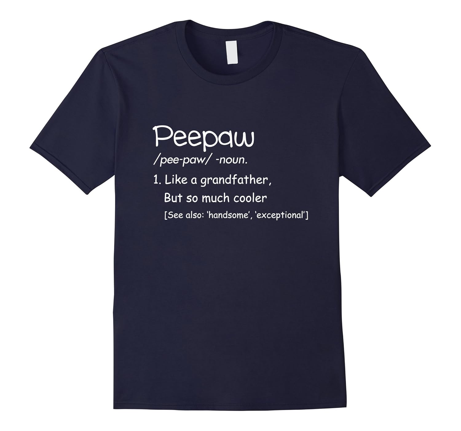 Peepaw Defn. of Grandfather Pee-paw Definition T-Shirt-ANZ