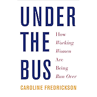 Under the Bus: How Working Women Are Being Run Over book cover