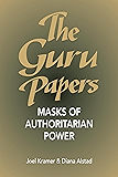 The Guru Papers: Masks of Authoritarian Power