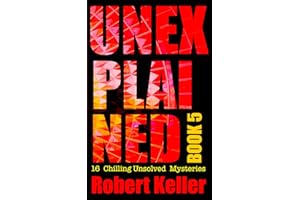 Unexplained Book 5: 16 Baffling Unsolved Mysteries