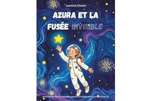 Azura et la fusée invisible: Une histoire sur la neurodivergence et la force de la confiance en soi.