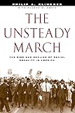 The Unsteady March: The Rise and Decline of Racial Equality in America