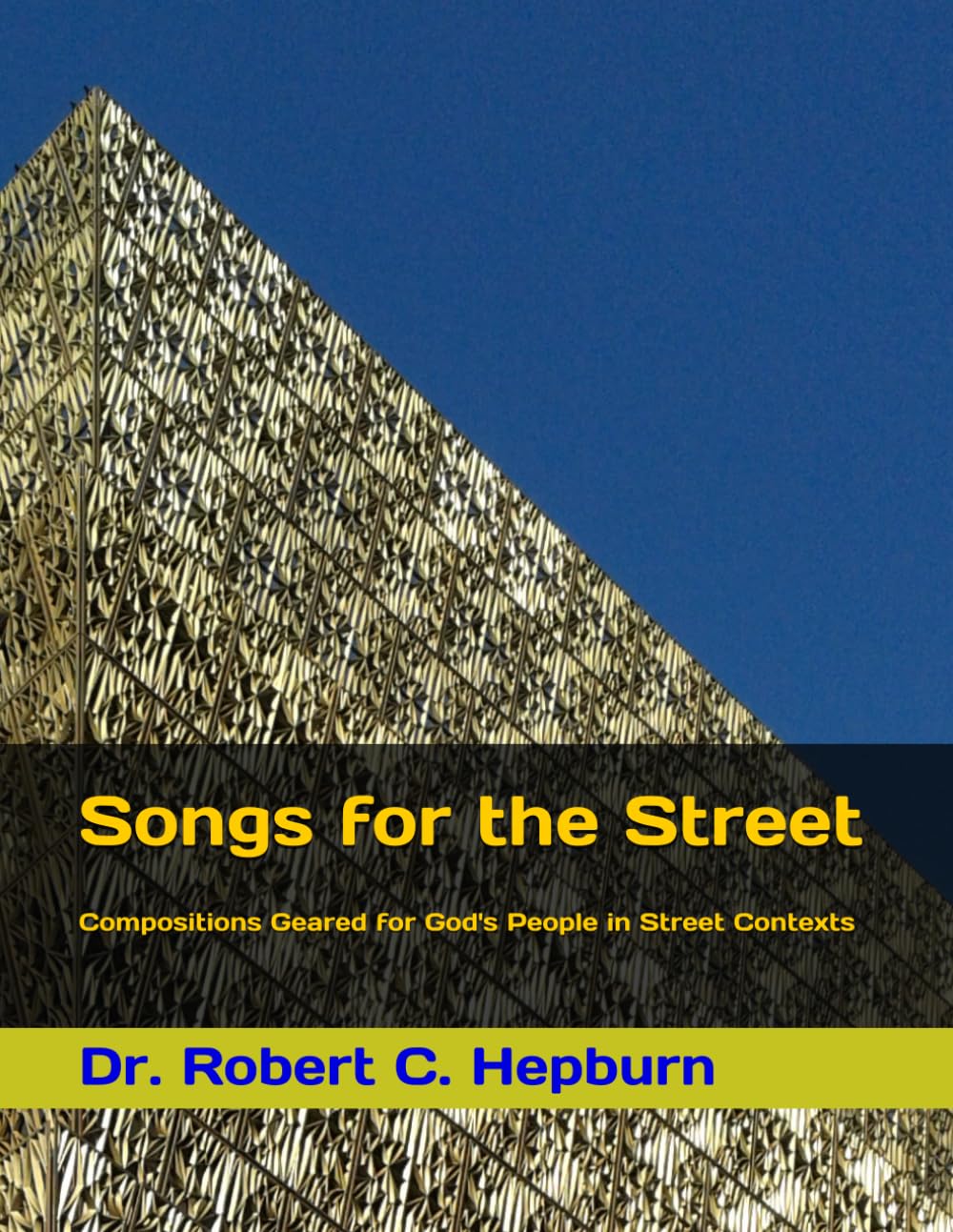 Songs for the Street: Compositions Geared for God's People in Street Contexts