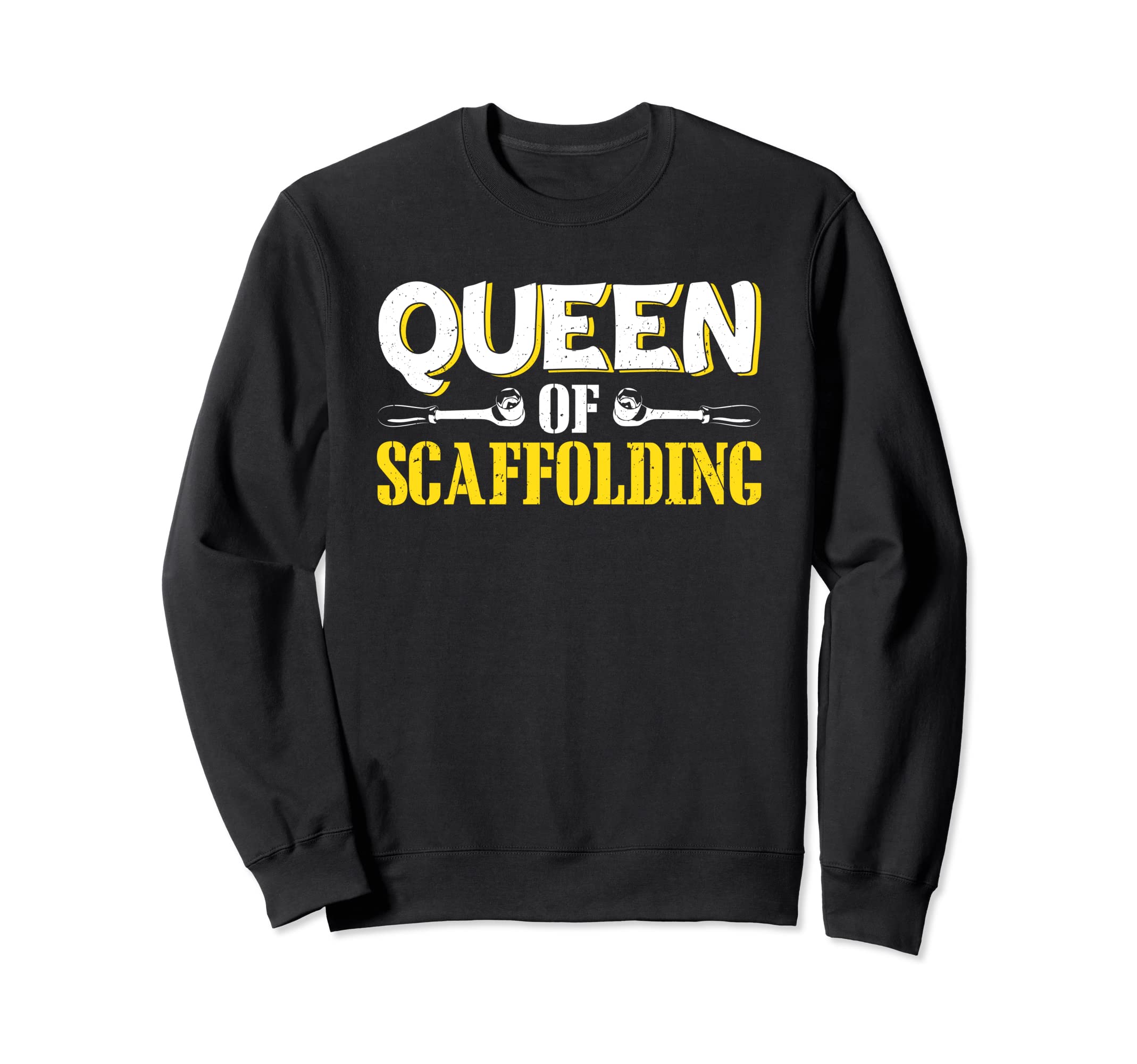 Queen Of Scaffolding Scaffold Builder Scaffolder Sweatshirt