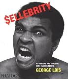 Sellebrity: My Angling and Tangling With Famous People