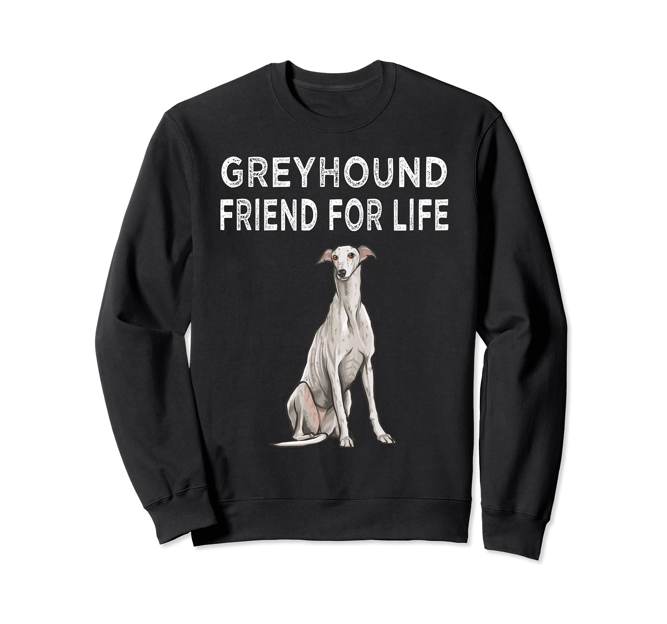 Greyhound Friend For Life Dog Friendship Sweatshirt