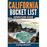 California Bucket List Adventure Guide: Explore 100 Offbeat Destinations You Must Visit!