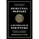 Spiritual Warfare in the Storyline of Scripture: A Biblical, Theological, and Practical Approach