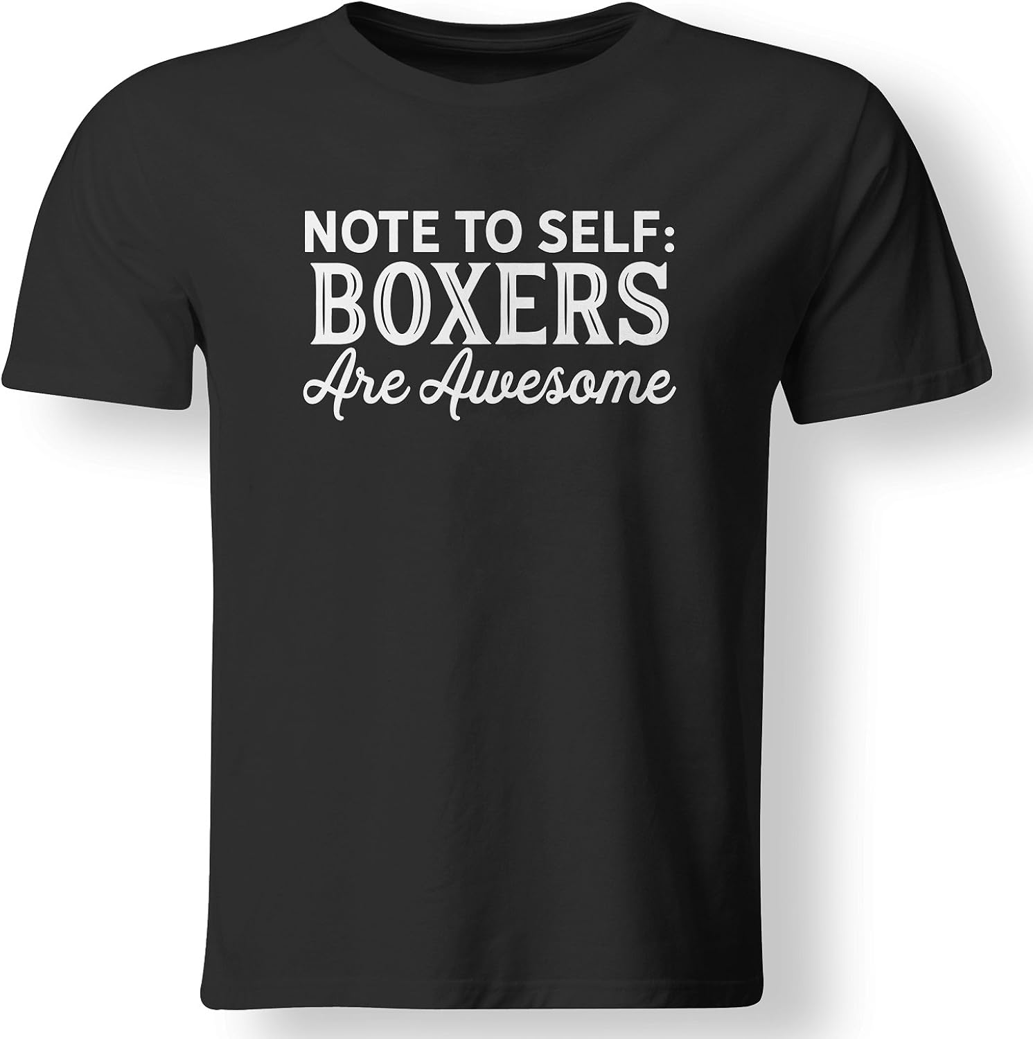 Boxers are Awesome Boxer Lover Funny Gift T Shirt Clothing