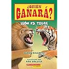 ¿Quién ganará? León vs. Tigre (Who Would Win?: Lion vs. Tiger) (Spanish Edition)