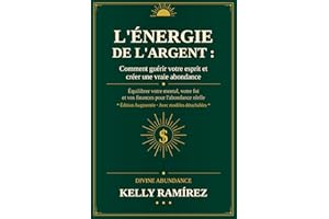 L'Énergie de l'Argent (Divine Abundance) (French Edition)