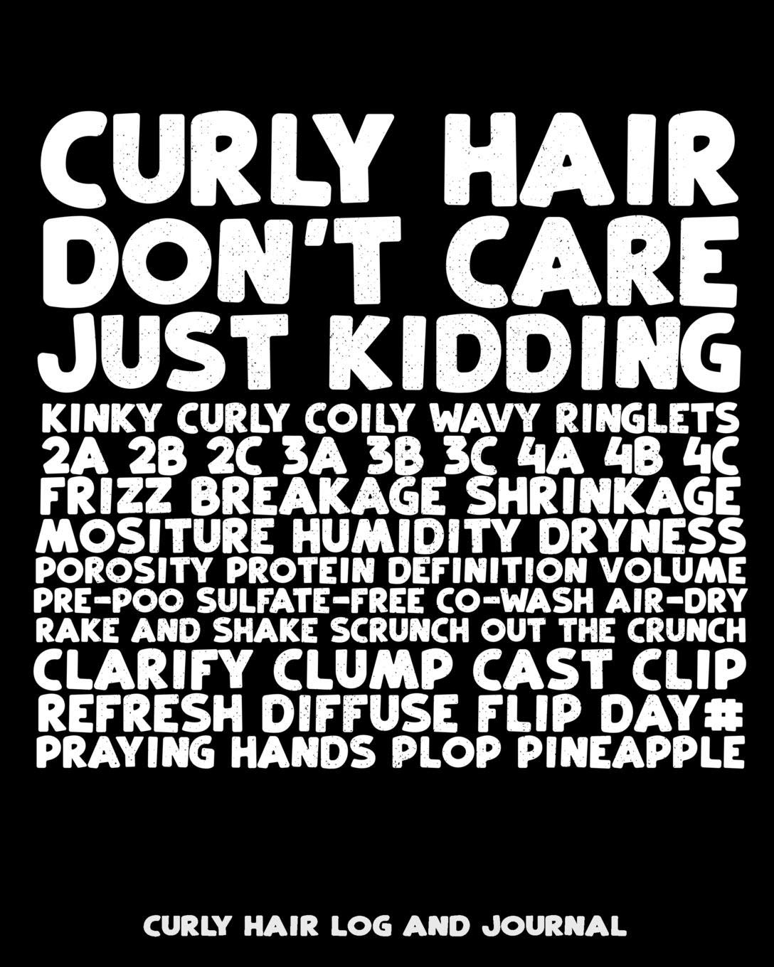 Buy Curly Hair Don T Care Just Kidding Curly Hair Log And Journal