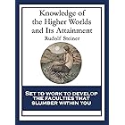 Knowledge of the Higher Worlds and Its Attainment: With linked Table of Contents
