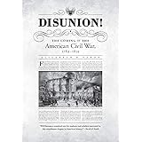 Disunion!: The Coming of the American Civil War, 1789-1859 (Littlefield History of the Civil War Era)